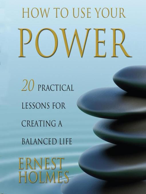 Title details for How to Use Your Power by Ernest Holmes - Wait list